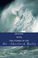 Dealing With The Storms Of Life Book