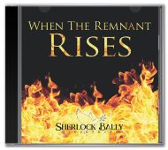 When The Remnant Rises